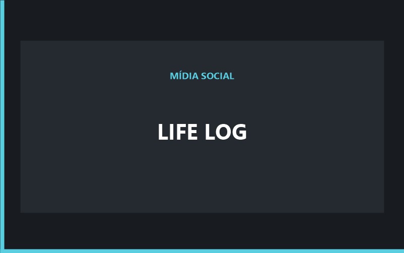 LIFE LOG